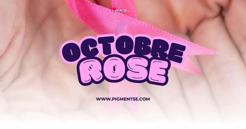 Octobre Rose - lutter contre le cancer du sein